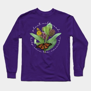 Plant Milkweed Help Save the Monarch Butterfly Long Sleeve T-Shirt